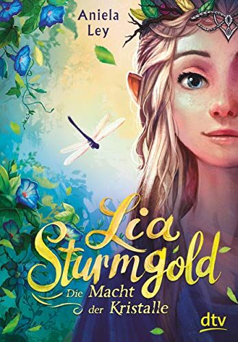 Aniela Ley - Lia Sturmgold – Die Macht der Kristalle (Lia Sturmgold-Serie, Band 1) - Preis vom 05.10.2026 03:47:11 h
