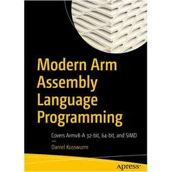 Modern Arm Assembly Language Programming, Fachbücher von Daniel Kusswurm