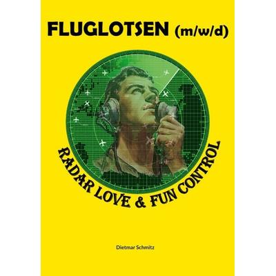 Fluglotse (m/w/d), Taschenbuch von Dietmar Schmitz, BoD – Books on Demand, 978-3-7562-7609-7