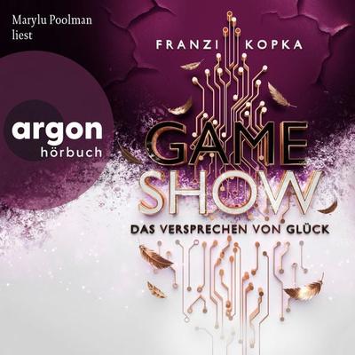 Gameshow - Das Versprechen von Glück - Franzi Kopka, Audio, 9783732408115
