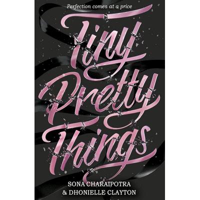 Tiny Pretty Things Pb, Taschenbuch von Dhonielle Clayton,Sona Charaipotra, Haper Collins Children's Books