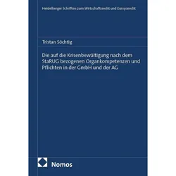 Die auf die Krisenbewältigung nach dem StaRUG bezogenen Organkompetenzen und Pflichten in der G, Fachbücher