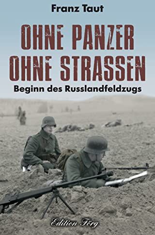 Franz Taut - Ohne Panzer Ohne Straßen: Beginn des Russlandfeldzugs - Preis vom 30.09.2026 09:01:18 h