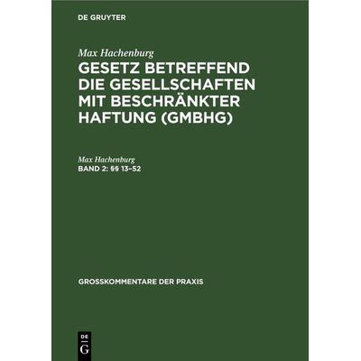 §§ 13–52, Gebundene Ausgabe von Max Hachenburg, De Gruyter, 978-3-11-241759-1