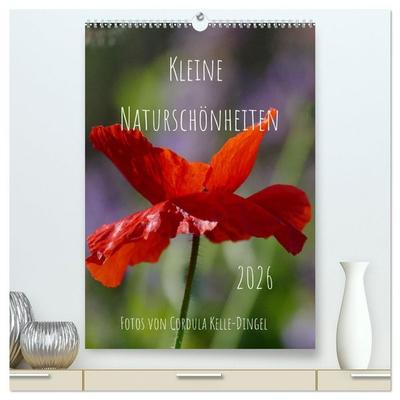 Kleine Naturschönheiten (hochwertiger Premium Wandkalender 2026 DIN A2 hoch), Kunstdruck in Hochglanz