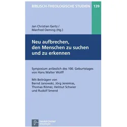 Neu aufbrechen, den Menschen zu suchen und zu erkennen, Fachbücher von Jörg Frey, Manfred Oeming, Jan Christian Gertz
