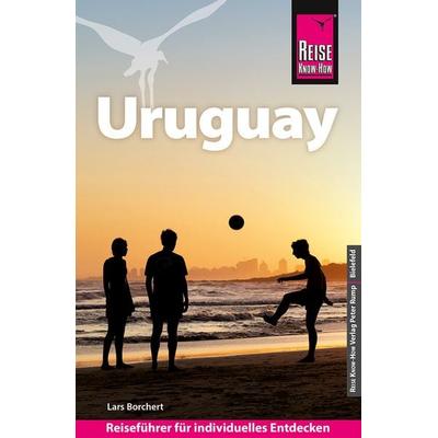 Reise Know-How Reiseführer Uruguay, Taschenbuch von Lars Borchert, Reise Know-How Verlag Peter Rump GmbH, 978-3-8317-3914-1