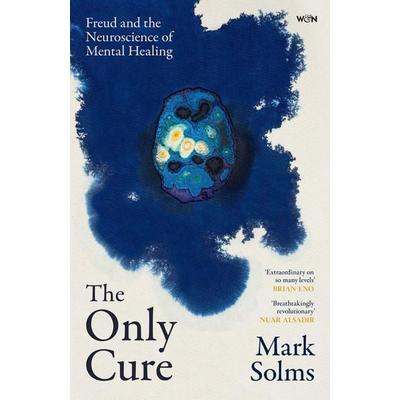 The Only Cure, Taschenbuch von Mark Solms, Orion Publishing Group, 978-1-399-62338-4