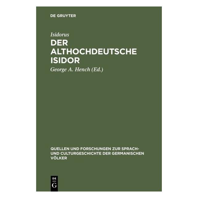 De Gruyter Isidorus:Der althochdeutsche Isidor (Deutsch, Isidor von Sevilla) (67776111)