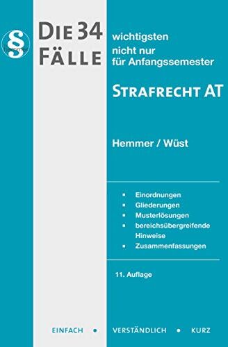 Karl-Edmund Hemmer - Die 34 wichtigsten Fälle zum Strafrecht AT: Einordnungen. Gliederungen. Musterlösungen. bereichsübergreifende Hinweise. Zusammenfassungen (Skripten - Strafrecht) - Preis vom 02.10.2026 23:42:20 h