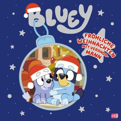 BLUEY – Fröhliche Weihnachten mit Veranda-Mann, Gebundene Ausgabe von , CBJ, 978-3-570-18197-3
