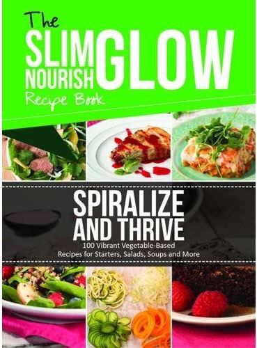 Zoblit Spiralize and Thrive Fresh Vibrant Vegetable-Based Recipes by Dalila Tarhuni - Paperback Cookbook - Healthy Vegetable Recipes for Every Meal
