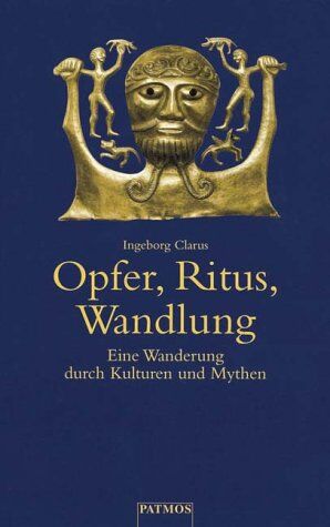 Ingeborg Clarus - Opfer, Ritus, Wandlung - Preis vom 09.10.2026 07:28:09 h