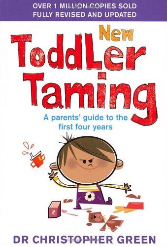 Green, Dr Christopher - New Toddler Taming: The world's bestselling parenting guide fully revised and updated - Preis vom 10.10.2026 11:48:34 h