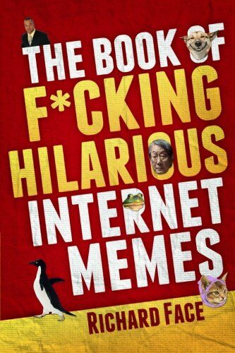 Richard Face - The Book of F*cking Hilarious Internet Memes - Preis vom 19.10.2026 19:33:35 h