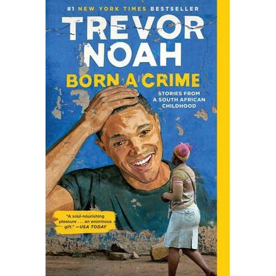 Born a Crime, Taschenbuch von Trevor Noah, Random House N.Y., 978-0-399-58819-8
