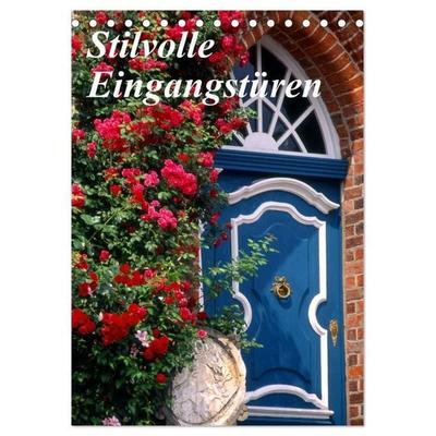 Stilvolle Eingangstüren (Tischkalender 2027 DIN A5 hoch), CALVENDO Monatskalender