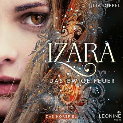 Izara 1 - Das ewige Feuer - Julia Dippel, Audio, 4013575928132