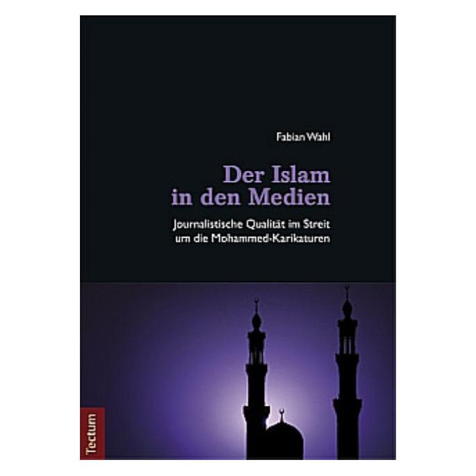 Tectum Der Islam in den Medien (Deutsch, Softcover, Fabian Wahl) (55482197)