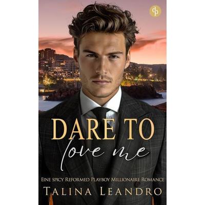 Dare to Love Me, Taschenbuch von Talina Leandro, Dp Verlag, 978-3-694-05135-0