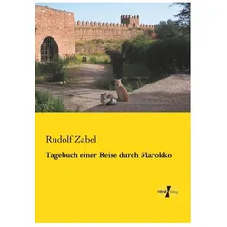 Tagebuch einer Reise durch Marokko, Reisebücher von Rudolf Zabel