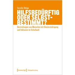 Hilfsbedürftig oder selbstbestimmt?, Fachbücher von Carolin Bätge