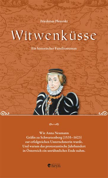 Friederun Pleterski - Witwenküsse: Ein historischer Roman. Wie Anna Neumann von Wasserleonburg, spätere Gräfin zu Schwarzenberg (1535–1623) zur erfolgreichen Unternehmerin ... in Österreich ein unrühmliches Ende nahm - Preis vom 30.09.2026 22:30:23 h