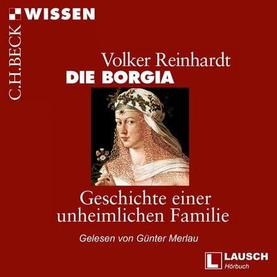 Die Borgia - Volker Reinhardt, Audio, 4260158974646