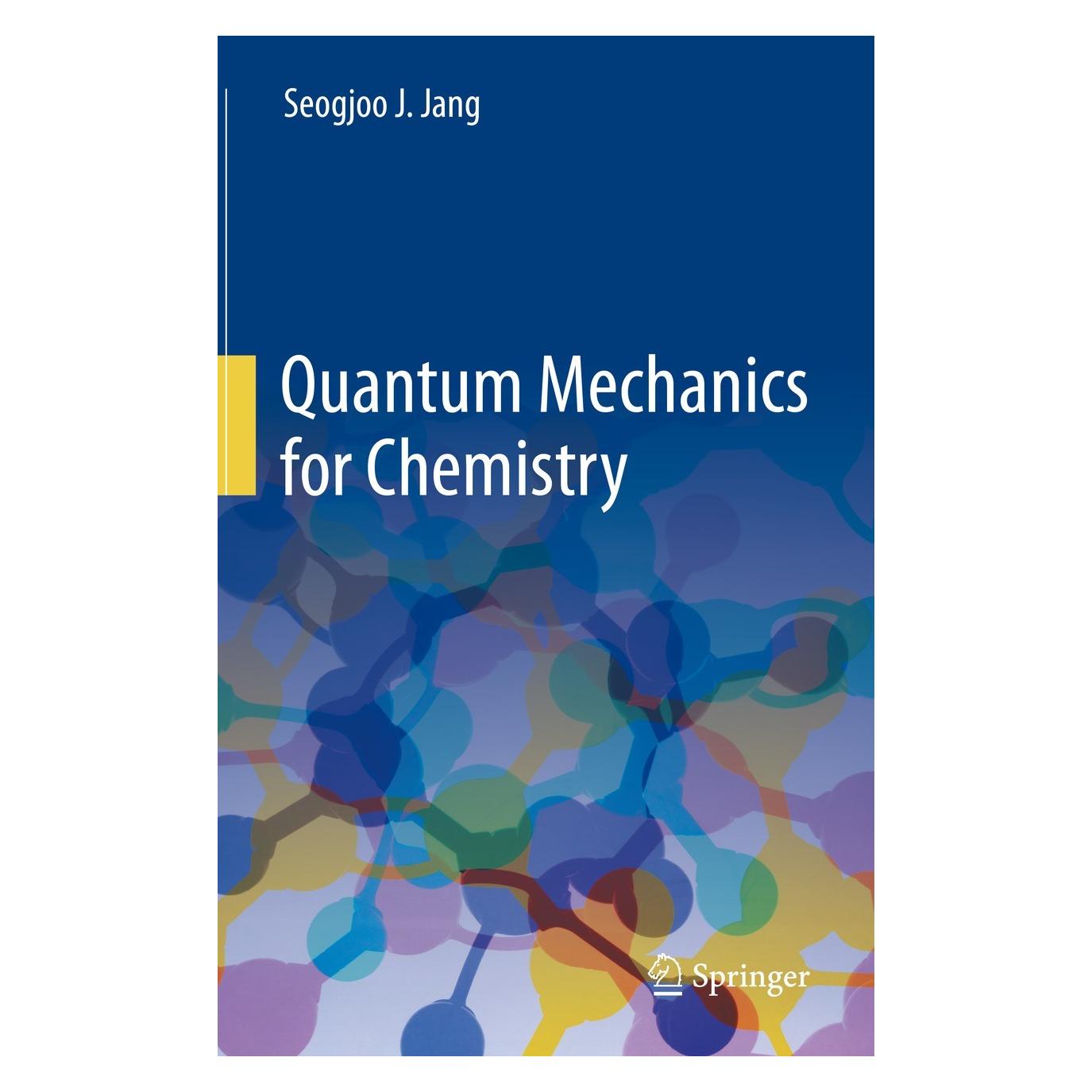Springer Quantum Mechanics for Chemistry (Englisch, Hardcover, Seogjoo J. Jang) (9783031302176)