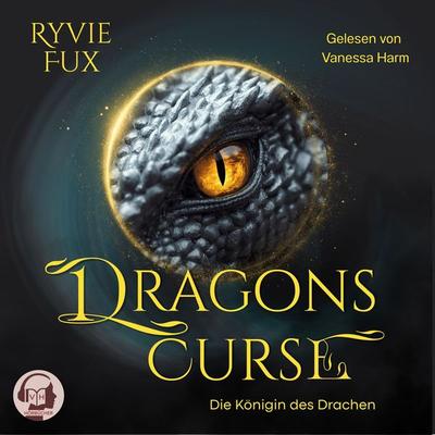 Dragons Curse: Die Königin des Drachen - Ryvie Fux, Audio, 4069829140843