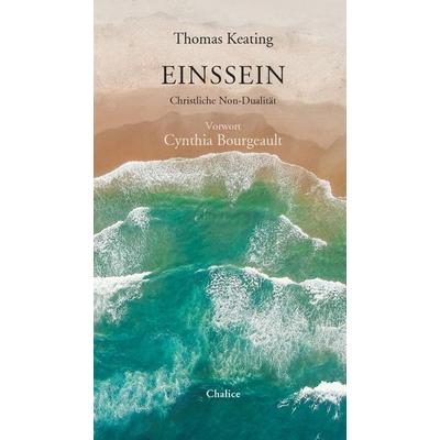 Einssein, Gebundene Ausgabe von Thomas Keating, Chalice, 978-3-942914-86-4