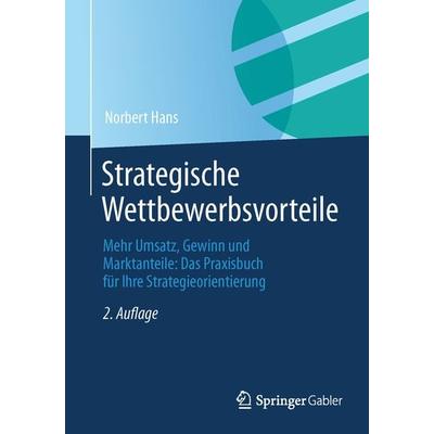 Strategische Wettbewerbsvorteile, Taschenbuch von Norbert Hans, Springer Fachmedien Wiesbaden GmbH