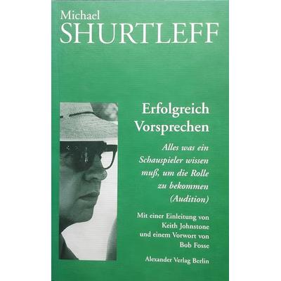 Erfolgreich vorsprechen - Audition, Taschenbuch von Michael Shurtleff, Alexander