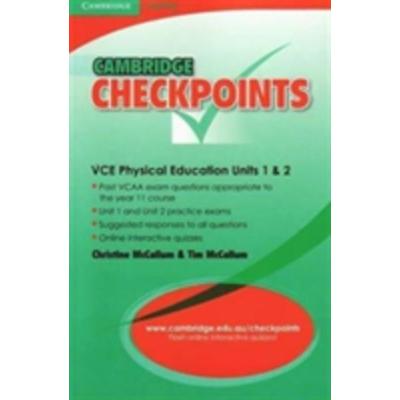 Cambridge Checkpoints Vce Physical Education Units 1 and 2, Taschenbuch von Christine McCallum,Tim McCallum, Cambridge University Press,