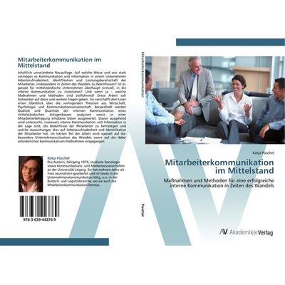 Mitarbeiterkommunikation im Mittelstand, Taschenbuch von Katja Püschel, AV Akademikerverlag, 978-3-639-44376-9