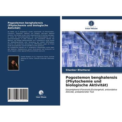 Pogostemon benghalensis (Phytochemie und biologische Aktivität), Taschenbuch von Shankar Bhattarai, Verlag Unser Wissen, 978-620-3-32044-2