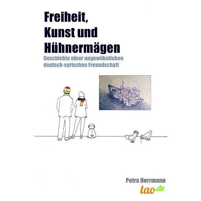tao.de Freiheit, Kunst und Hühnermägen (Deutsch, Hardcover, Petra Herrmann) (7917357)