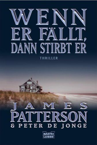 James Patterson - Wenn er fällt, dann stirbt er: Thriller - Preis vom 12.10.2026 11:37:12 h