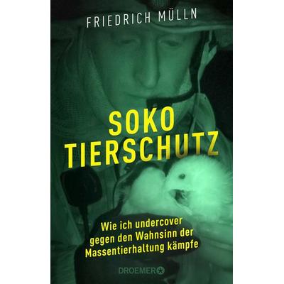 Soko Tierschutz, Taschenbuch von Friedrich Mülln, Droemer Knaur