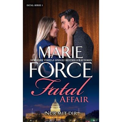 Fatal Affair - Nur mit dir, Taschenbuch von Marie Force, Htjb, Inc., 978-1-950654-94-9