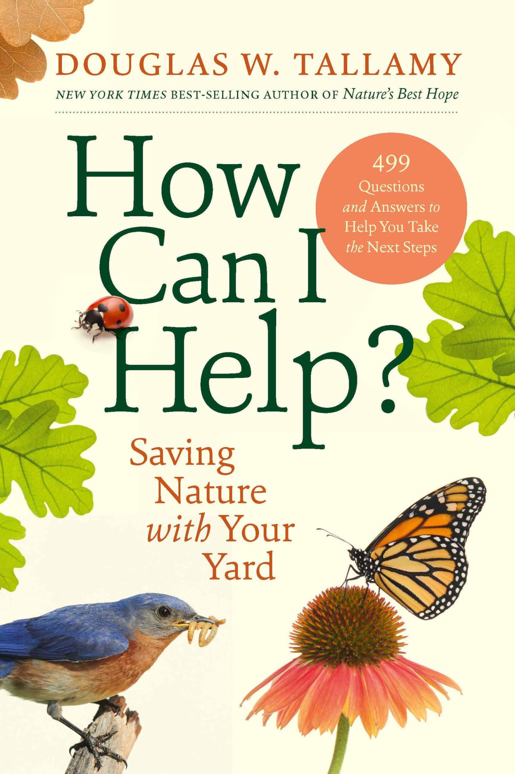 Tallamy, Douglas W. - How Can I Help?: Saving Nature with Your Yard - Preis vom 11.10.2026 03:10:56 h
