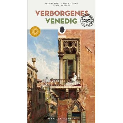 Verborgenes Venedig, Taschenbuch von Thomas Jonglez,Paola Zoffoli,Irene Galifi, Jonglez Verlag, 978-2-36195-836-7