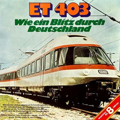 ET 403, Wie ein Blitz durch Deutschland - Claus Peter Lemmer, Audio, 4260507163820