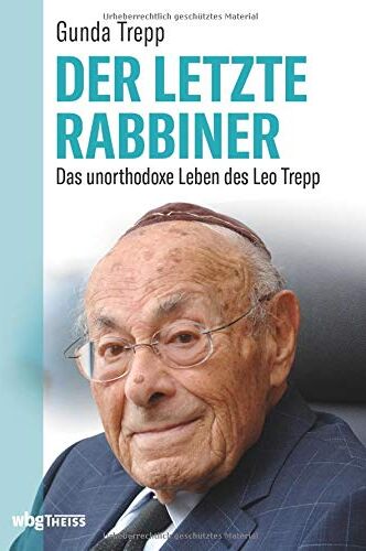 Gunda Trepp - Der letzte Rabbiner: Das unorthodoxe Leben des Leo Trepp - Preis vom 09.10.2026 07:28:09 h