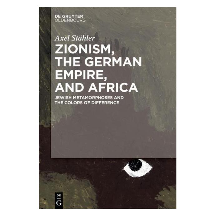 De Gruyter Stähler:Zionism, the German Empire, and (Englisch, Hardcover, Axel Stähler) (61509876)