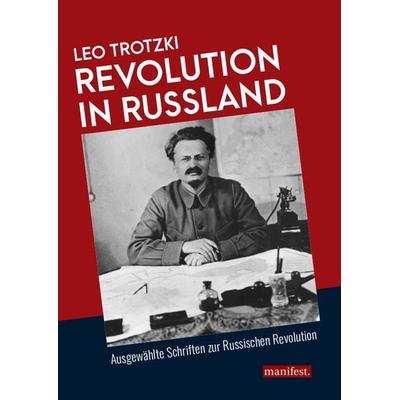 Revolution in Russland, Taschenbuch von Leo Trotzki, Manifest Verlag, 978-3-96156-001-1