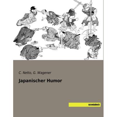Japanischer Humor, Taschenbuch von C. Netto,G. Wagener, Saxoniabuch.de, 978-3-95770-507-5