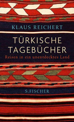 Klaus Reichert - Türkische Tagebücher: Reisen in ein unentdecktes Land - Preis vom 09.10.2026 07:28:09 h