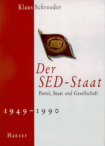 Klaus Schroeder - Der SED-Staat: Partei, Staat und Gesellschaft 1949-1990 - Preis vom 09.10.2026 07:28:09 h