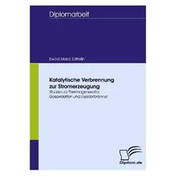Katalytische Verbrennung zur Stromerzeugung, Fachbücher von Ewald M. Sütterlin